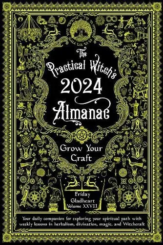 Friday Gladheart Practical Witch's Almanac 2024