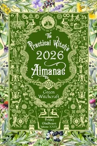 Friday Gladheart The Practical Witch's Almanac 2026