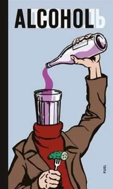 Fuel Publishing Alcohol : Soviet Anti-Alcohol Posters