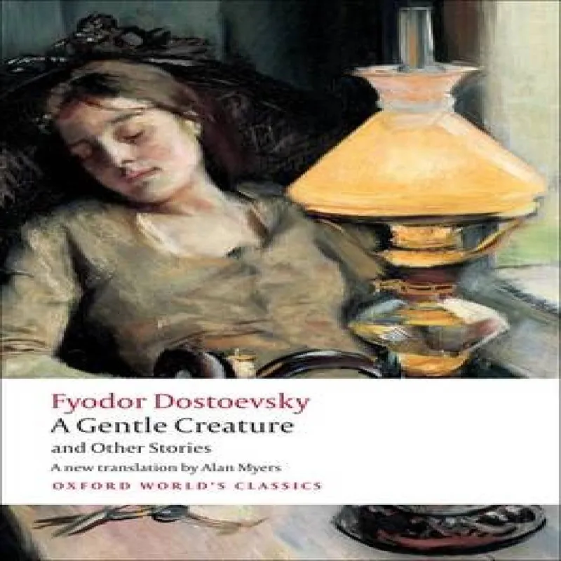 Oxford University Press A Gentle Creature And Other Stories : White Nights; A Gentle Creature; The Dream Of A Ridiculous Man