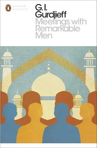 G. I. Gurdjieff Meetings with Remarkable Men
