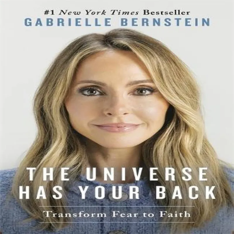 Gabrielle Bernstein The Universe Has Your Back : Transform Fear to Faith Paperback Book Multicolor