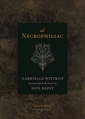 Gabrielle Wittkop The Necrophiliac