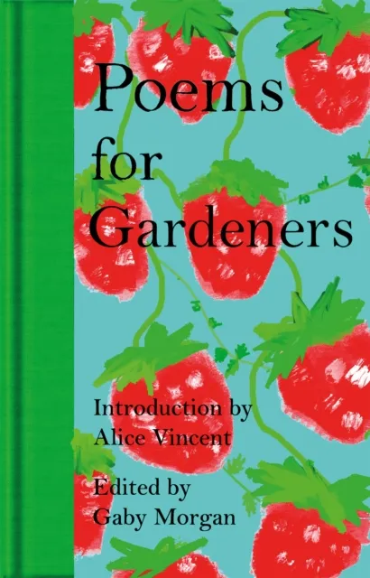 Gaby Morgan Poems for Gardeners