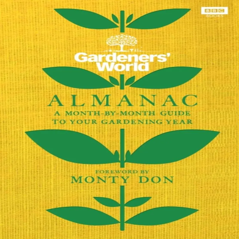 Gardeners' World Magazine The Gardeners’ World Almanac