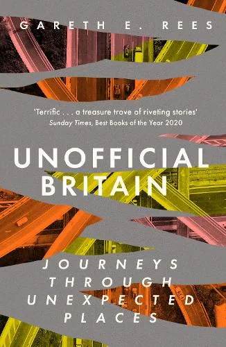 Gareth E. Rees Unofficial Britain