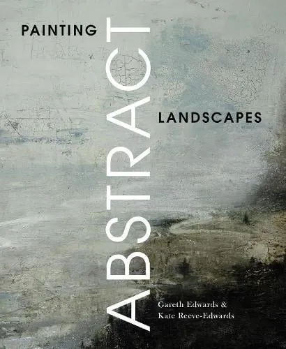 Gareth Edwards Painting Abstract Landscapes