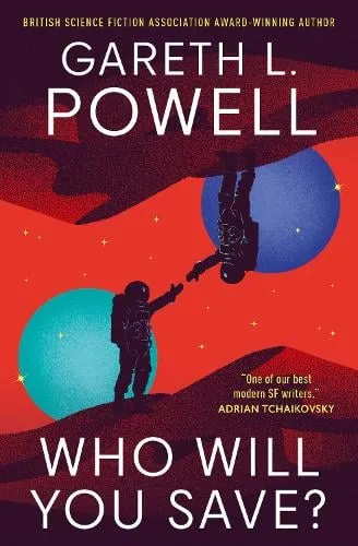 Gareth L. Powell Who Will You Save?