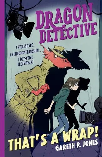 Gareth P. Jones Dragon Detective: That's A Wrap!