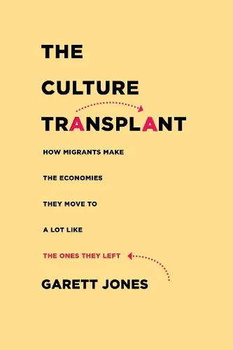 Garett Jones The Culture Transplant