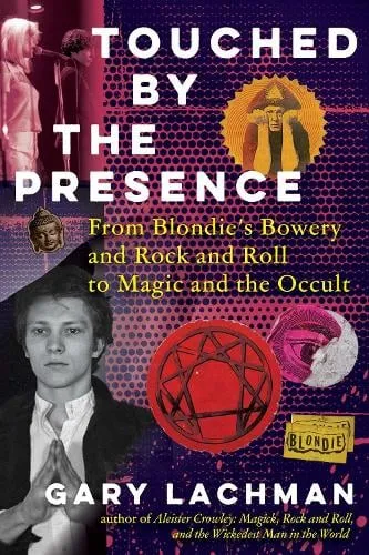 Gary Lachman Touched by the Presence