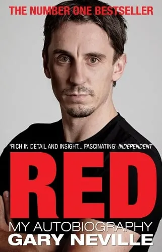 Gary Neville Red: My Autobiography