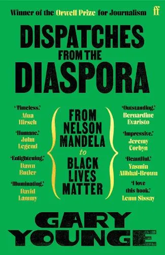Gary Younge Dispatches from the Diaspora