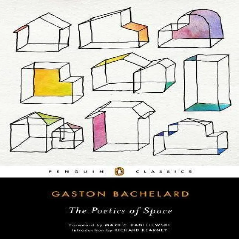 Gaston Bachelard The Poetics of Space