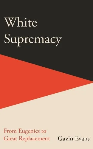 Gavin Evans White Supremacy