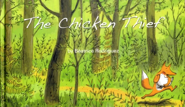Béatrice Rodriguez The Chicken Thief