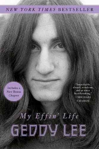Geddy Lee My Effin' Life