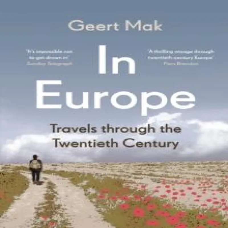 Geert Mak In Europe