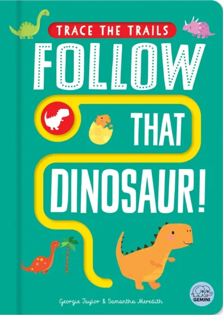 Gemini Books Group Ltd Follow That Dinosaur!