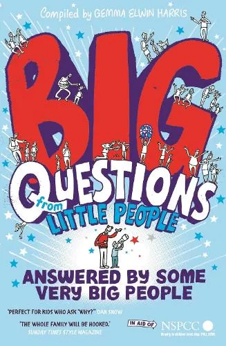 Gemma Elwin Harris Big Questions From Little People . . . Answered By Some Very Big People