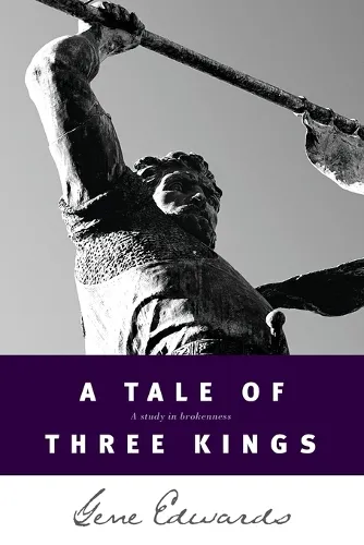 Gene Edwards A Tale of Three Kings