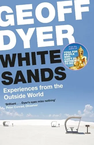 Geoff Dyer White Sands