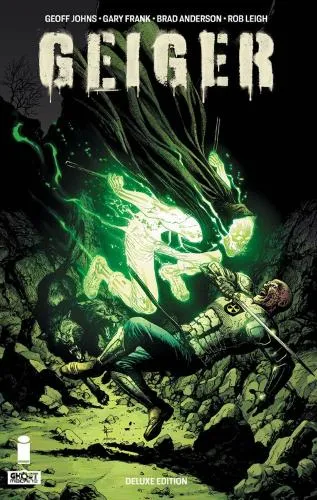 Geoff Johns Geiger Volume 2 Deluxe Hardcover