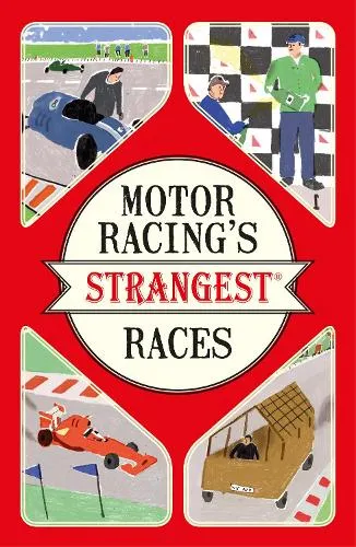 Geoff Tibballs Motor Racing's Strangest Races