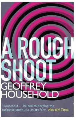 Geoffrey Household A Rough Shoot
