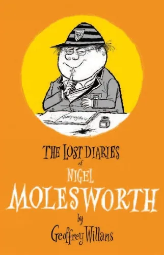Geoffrey Willans The Lost Diaries of Nigel Molesworth