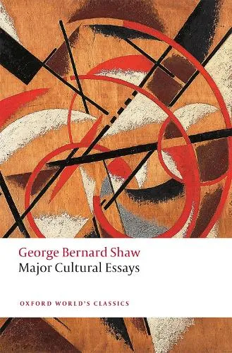 George Bernard Shaw Major Cultural Essays