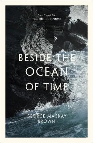 George Mackay Brown Beside the Ocean of Time