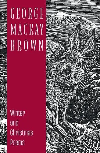 George Mackay Brown Winter & Christmas Poems