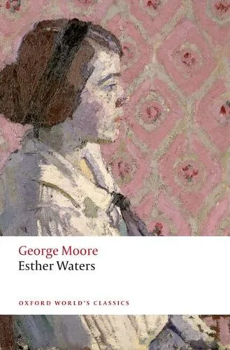 George Moore Esther Waters