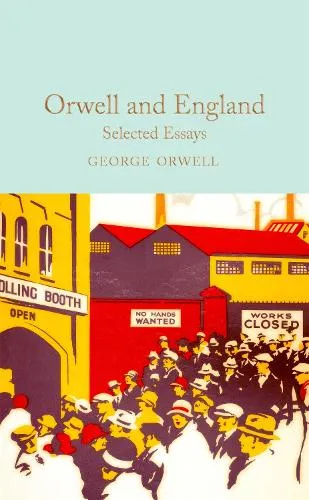 George Orwell Orwell and England