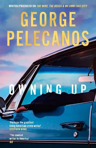 George Pelecanos Owning Up