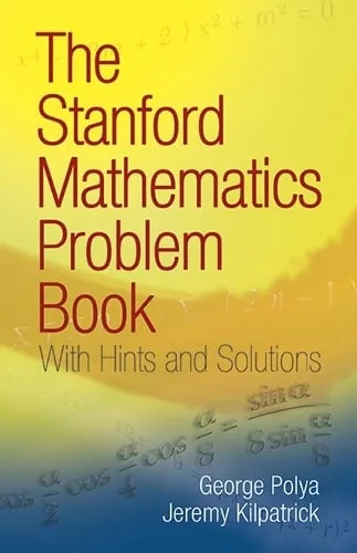 George Polya The Stanford Mathematics Problem Book