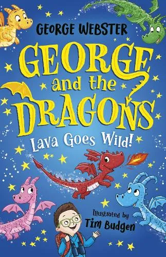 George Webster George and the Dragons: Lava Goes Wild!