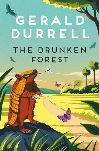 Gerald Durrell The Drunken Forest