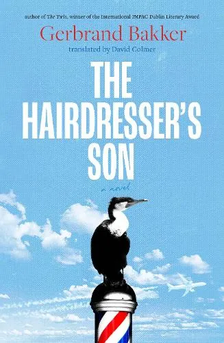 Gerbrand Bakker The Hairdresser’s Son