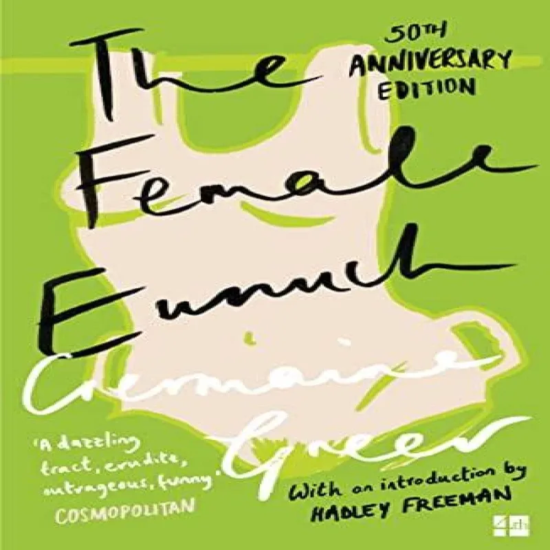 Germaine Greer The Female Eunuch