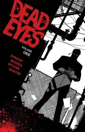 Gerry Duggan Dead Eyes Volume 1