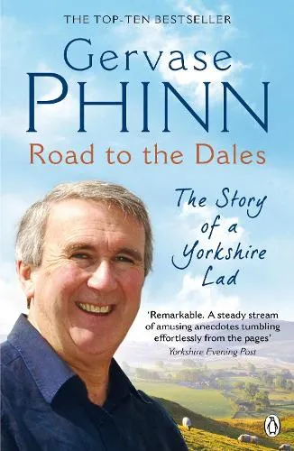 Gervase Phinn Road to the Dales