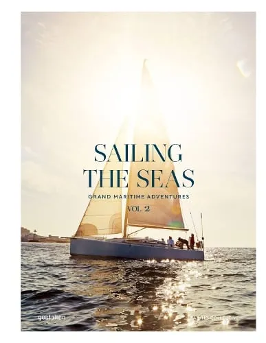 Gestalten Sailing the Seas Volume 2