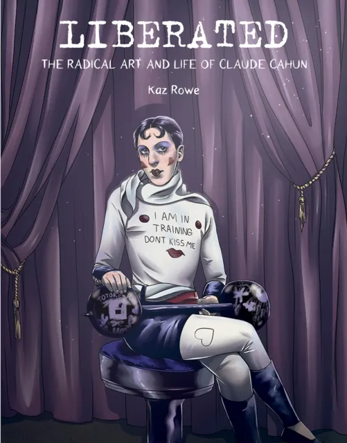 Getty Trust Publications Liberated : The Radical Art And Life Of Claude Cahun