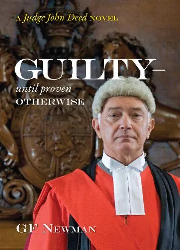 GF Newman Guilty - Until Proven Otherwise