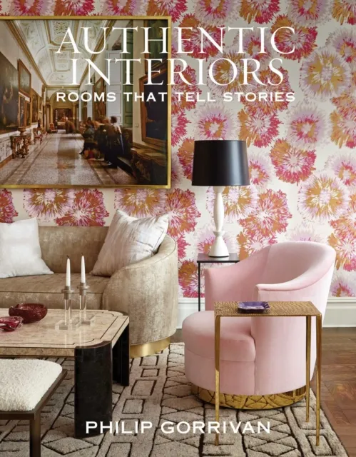Gibbs M. Smith Inc Authentic Interiors : Rooms That Tell Stories