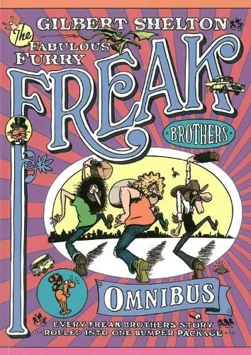 Gilbert Shelton The Freak Brothers Omnibus