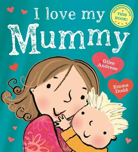Giles Andreae I Love My Mummy