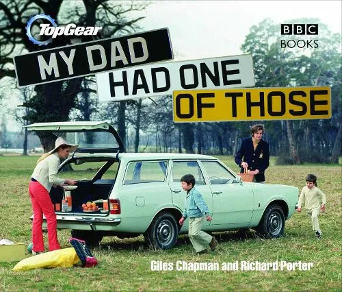 Giles Chapman Top Gear: My Dad Had One of Those